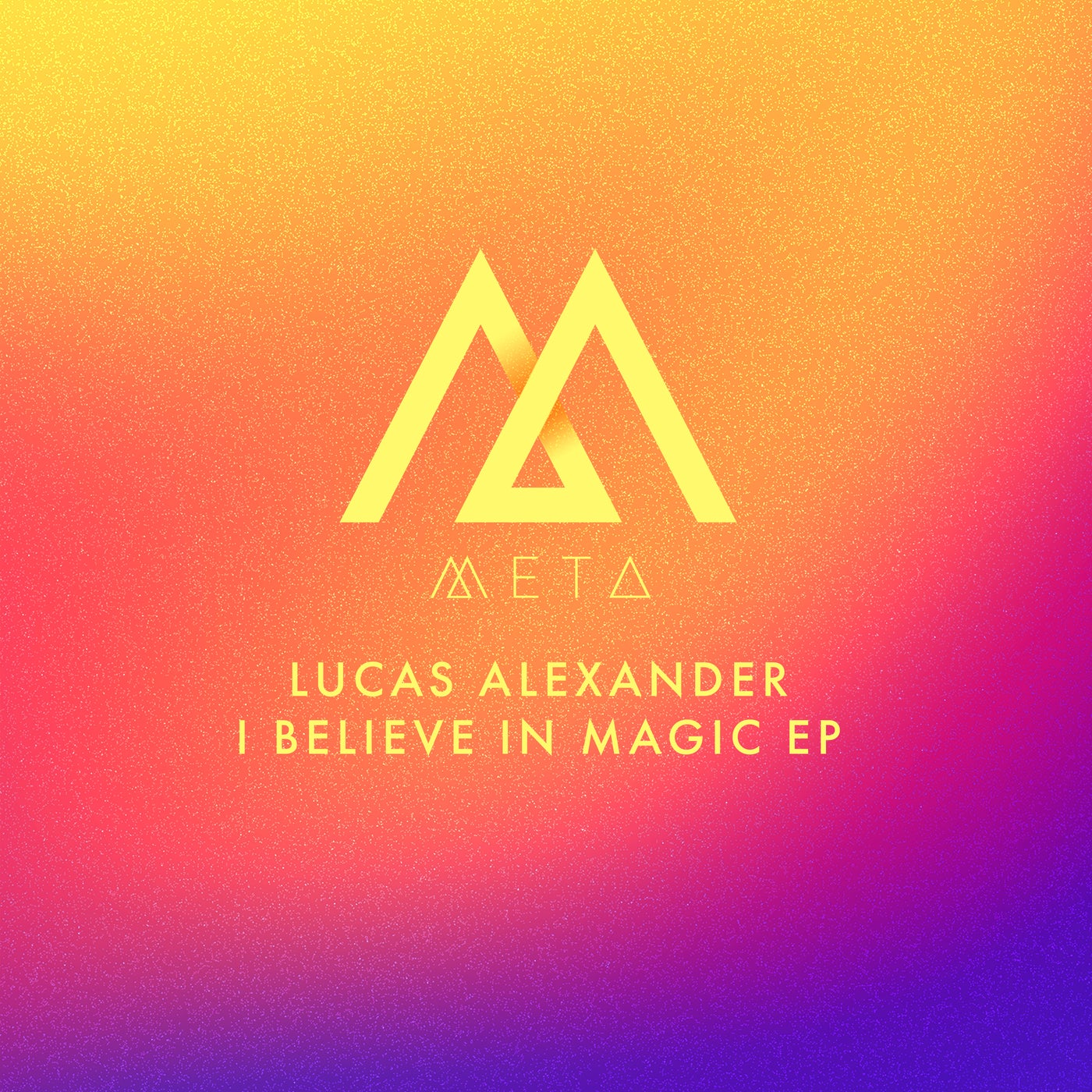 Lucas Alexander – I Believe In Magic EP [META019]